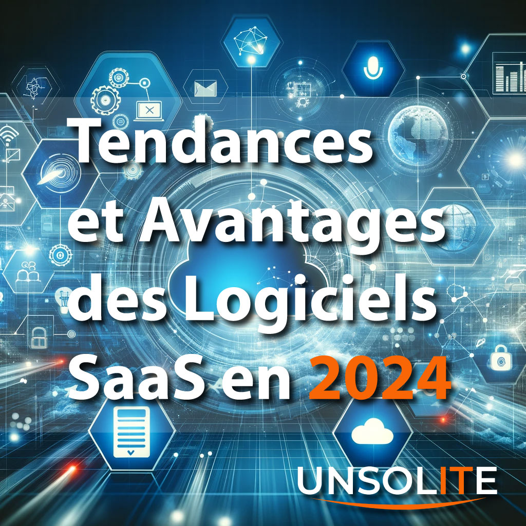 Tendances et Avantages des Logiciels SaaS en 2024